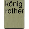 König Rother by Karl von Bahder