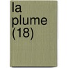 La Plume (18) door Livres Groupe