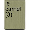 Le Carnet (3) door Livres Groupe