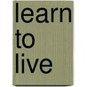 Learn To Live by Naraginti Amareswaran