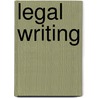 Legal Writing by Diana V. Pratt