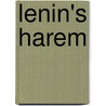 Lenin's Harem door William Burton Mccormick