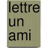 Lettre Un Ami door Victor Hugo