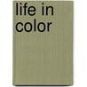 Life in Color door Annie Griffiths