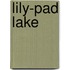 Lily-pad Lake