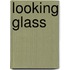 Looking Glass