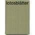 Lotosblätter