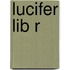 Lucifer Lib R