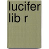 Lucifer Lib R door Chaunes