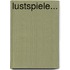 Lustspiele...