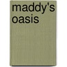 Maddy's Oasis door Lizzy Ford