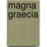 Magna Graecia door Frederic P. Miller