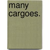 Many Cargoes. by W.W. (William Wymark) Jacobs