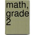 Math, Grade 2