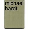 Michael Hardt by Michael Hardt
