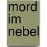 Mord im Nebel