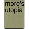 More's Utopia by Sir Thomas More