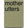Mother Utters door Kamal Ud Din