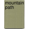 Mountain Path door Harriette Simpson Arnow