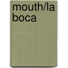 Mouth/La Boca by Robert B. Noyed