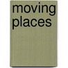 Moving Places door Jonathan Rosenbaum