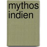 Mythos Indien door Pasquale Perna