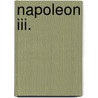 Napoleon Iii. door Heinrich Von Sybel