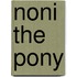 Noni the Pony