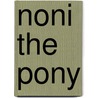 Noni the Pony door Allison Lester