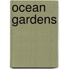 Ocean Gardens door Son