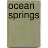 Ocean Springs door Joyce M. Shaw