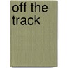 Off the Track door Barry Wood