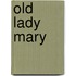 Old Lady Mary