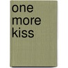 One More Kiss door Stephanie Ash