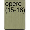 Opere (15-16) by Pietro Metastasio
