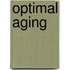 Optimal Aging