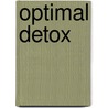 Optimal Detox door Christopher Vasey