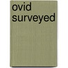 Ovid Surveyed door L.P. Wilkinson