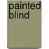 Painted Blind