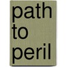 Path to Peril by H.D. Duman