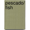 Pescado/ Fish door Sabine Sälzer