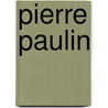 Pierre Paulin by Elizabeth Vedrenne