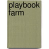Playbook Farm by Corina Fletcher