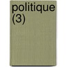 Politique (3) by Aristotle Aristotle