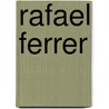 Rafael Ferrer by Deborah Cullen