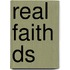 Real Faith Ds