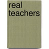 Real Teachers by Stuart Grauer