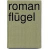 Roman Flügel by Jesse Russell