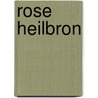 Rose Heilbron door Hilary Heilbron