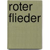 Roter Flieder by Reinhard Kaiser-Mühlecker